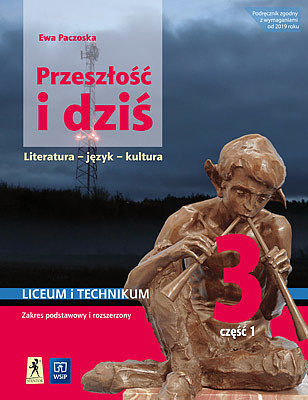 Przeszłość i dziś. Młoda polska. Język polski. Podręcznik. Klasa 3. Część 1. Reforma 2019