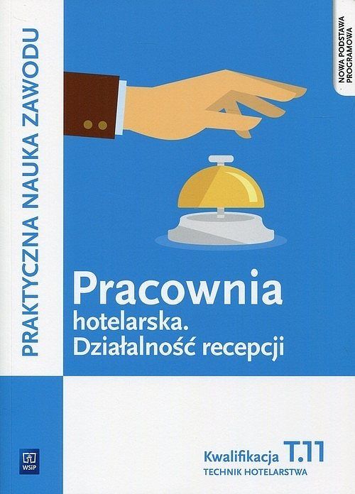 Pracownia hotelarska Działalność recepcji Kwalifikacja. Tom 11