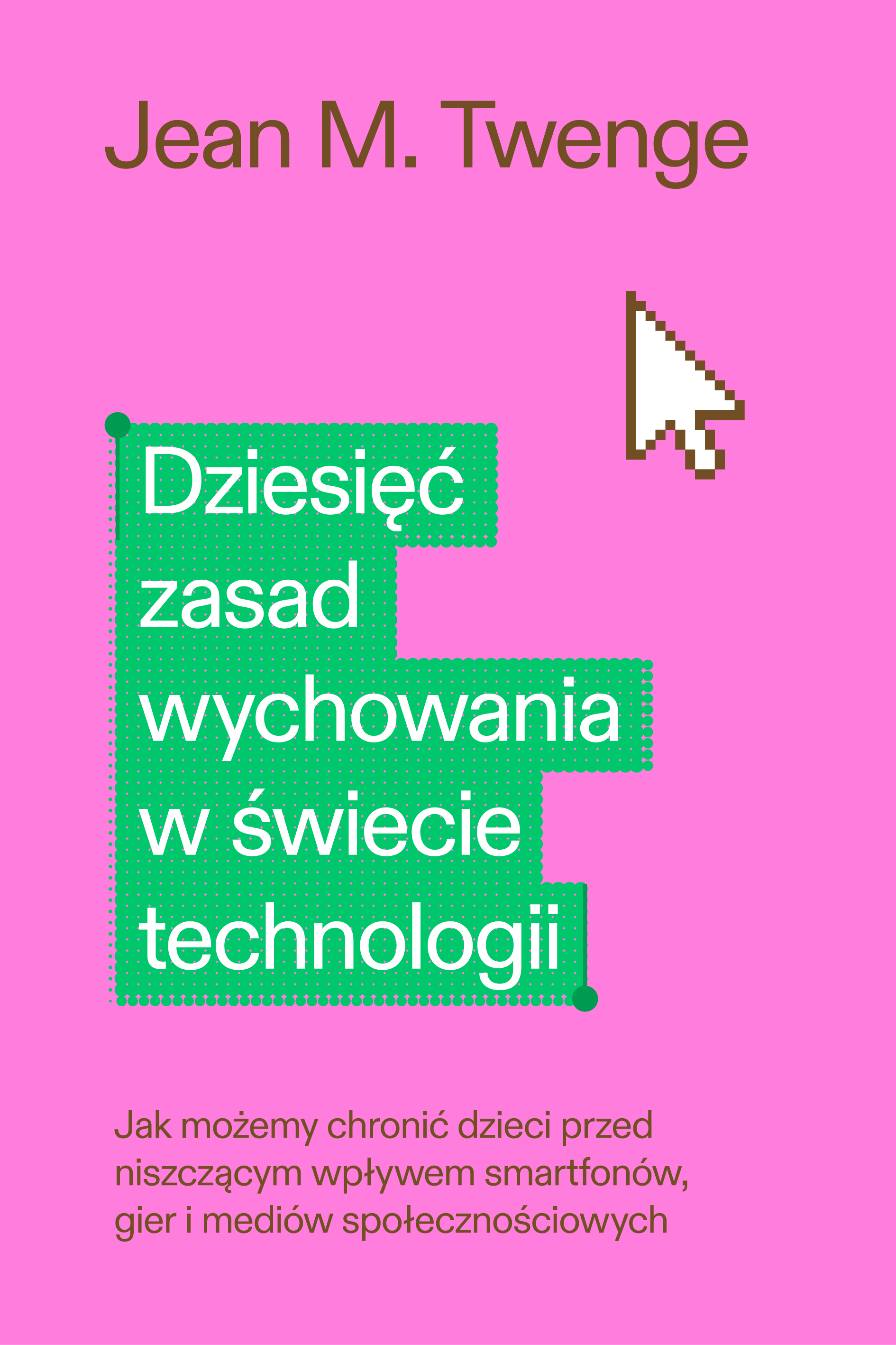 Dziesięć zasad wychowania w świecie technologii (e-book)