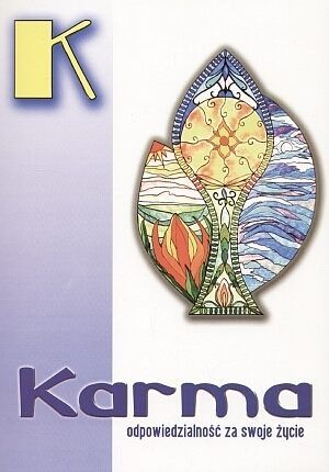Karma. Odpowiedzialność za swoje życie