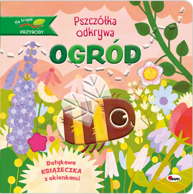 PSZCZÓŁKA ODKRYWA OGRÓD. Na tropie przyrody