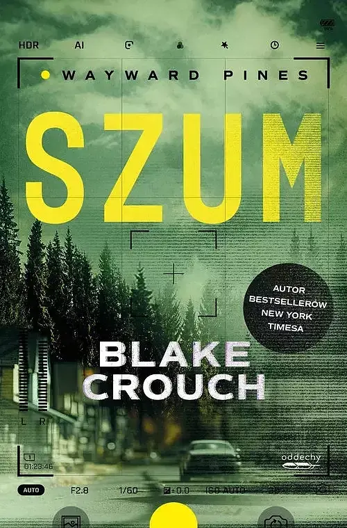 Szum. Trylogia Wayward Pines. Tom 1