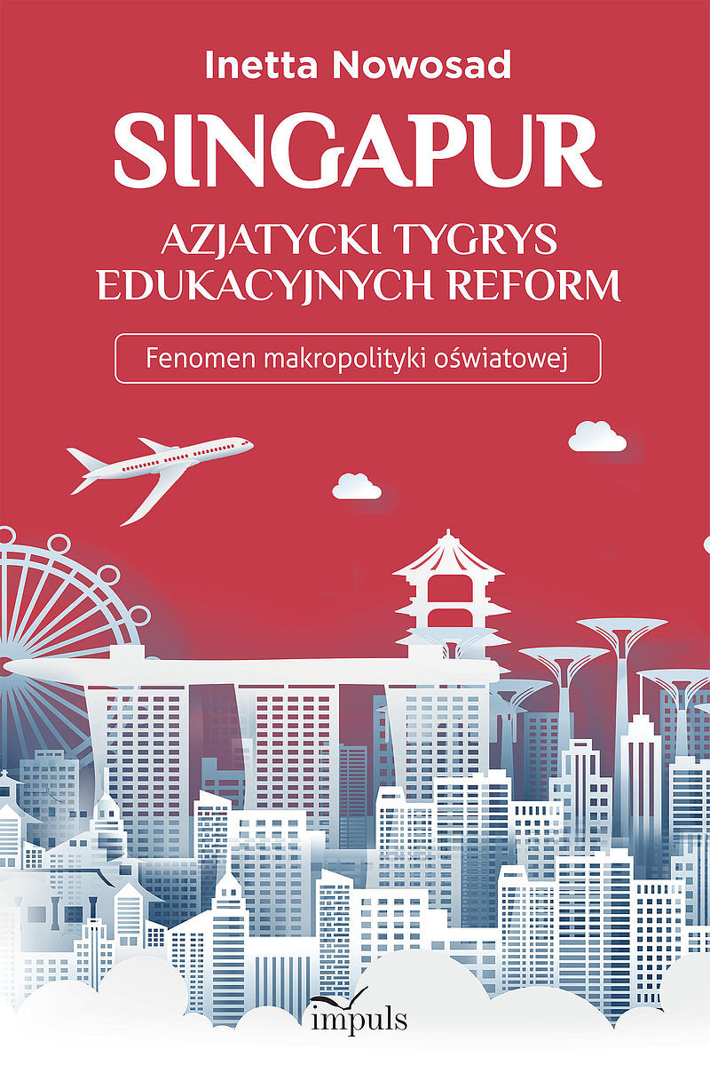 Singapur – azjatycki tygrys edukacyjnych reform