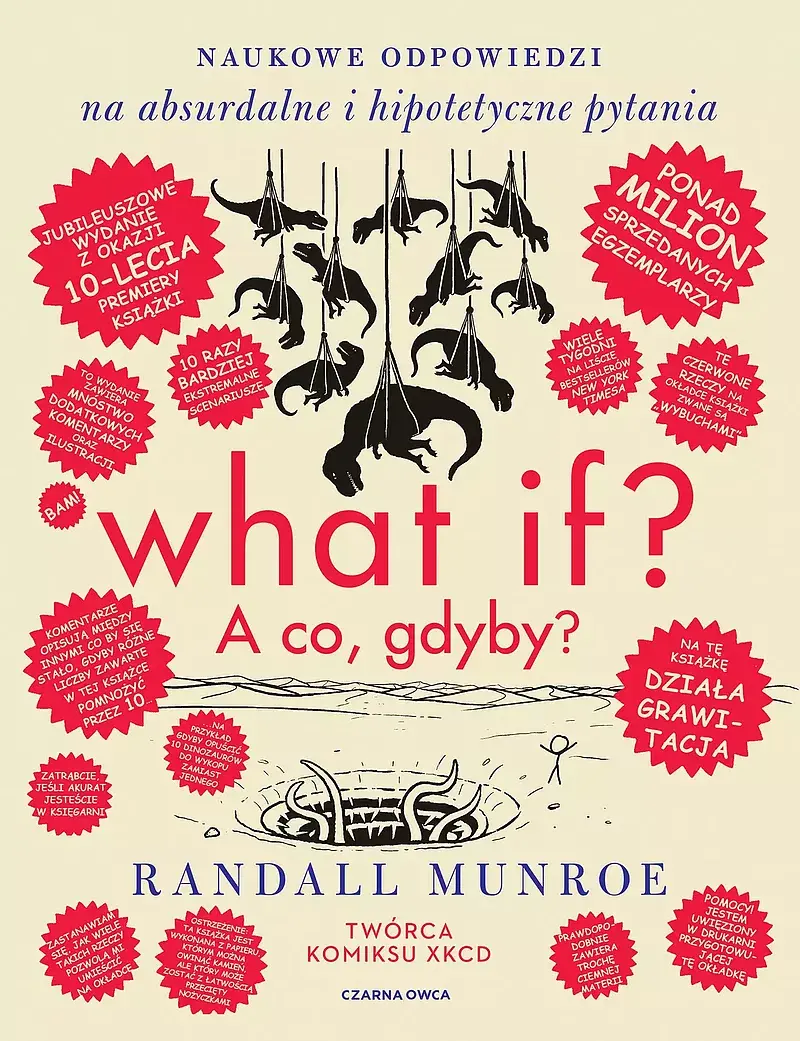 What if? A co gdyby? Naukowe odpowiedzi na absurdalne i hipotetyczne pytania