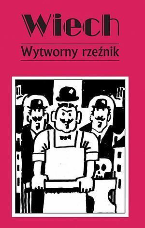 Wytworny rzeźnik
