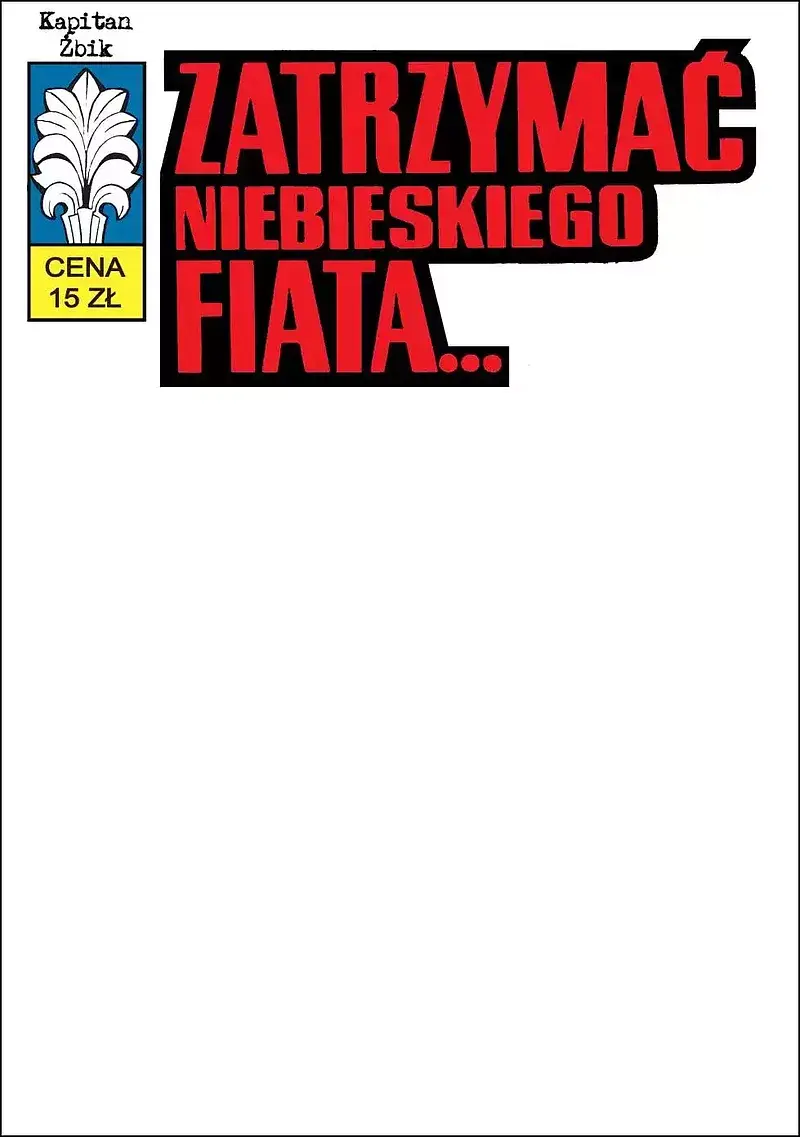 Kapitan Żbik - 49 - Zatrzymać niebieskiego fiata (okładka blank)