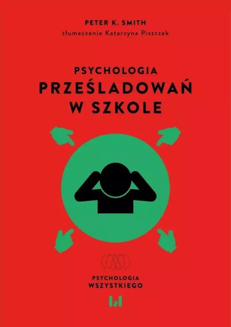 Psychologia prześladowań w szkole wyd. 2