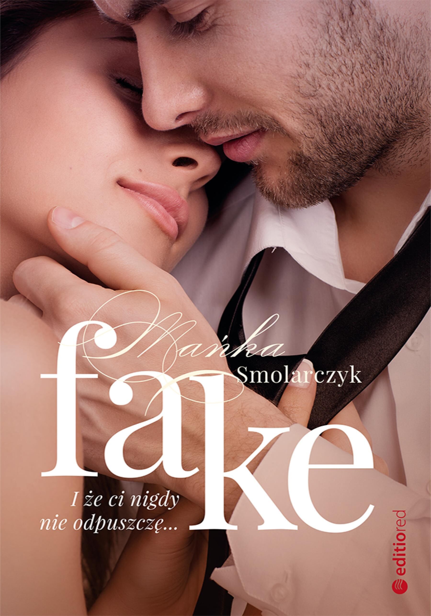 Fake. I że ci nigdy nie odpuszczę (e-book)