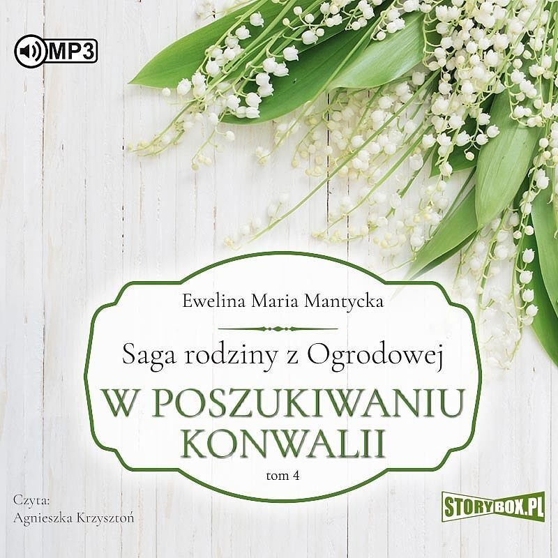 Saga rodziny z Ogrodowej Tom 4 W poszukiwaniu konwalii (audiobook CD)