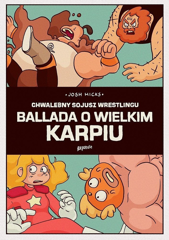 Chwalebny Sojusz Wrestlingu - 4 - Ballada o Wielkim Karpiu