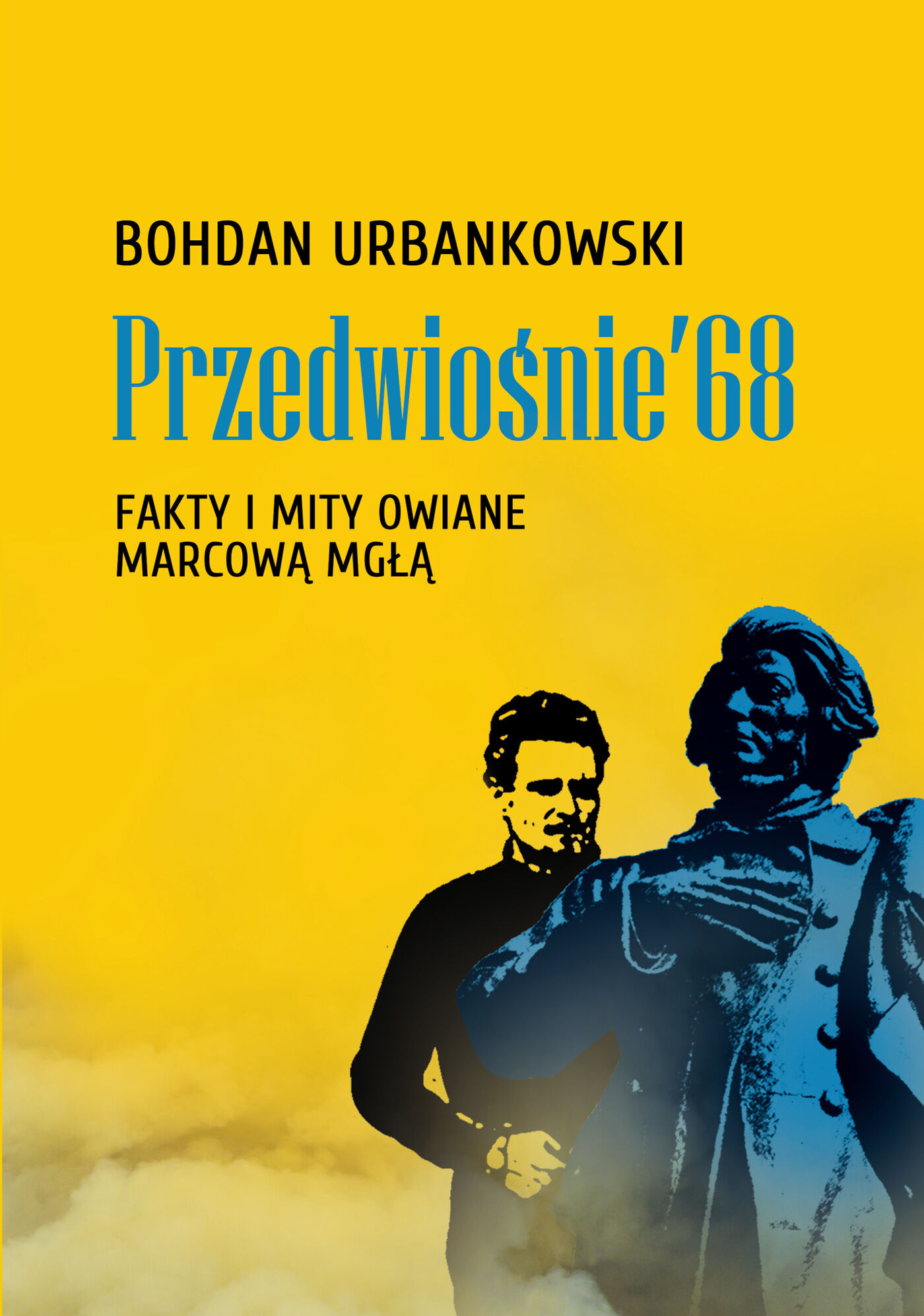 Przedwiośnie ’68. Fakty i mity owiane mgłą (e-book)