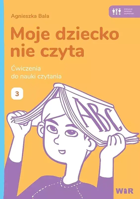 Moje dziecko nie czyta ćwiczenia do nauki czytania zeszyt 3