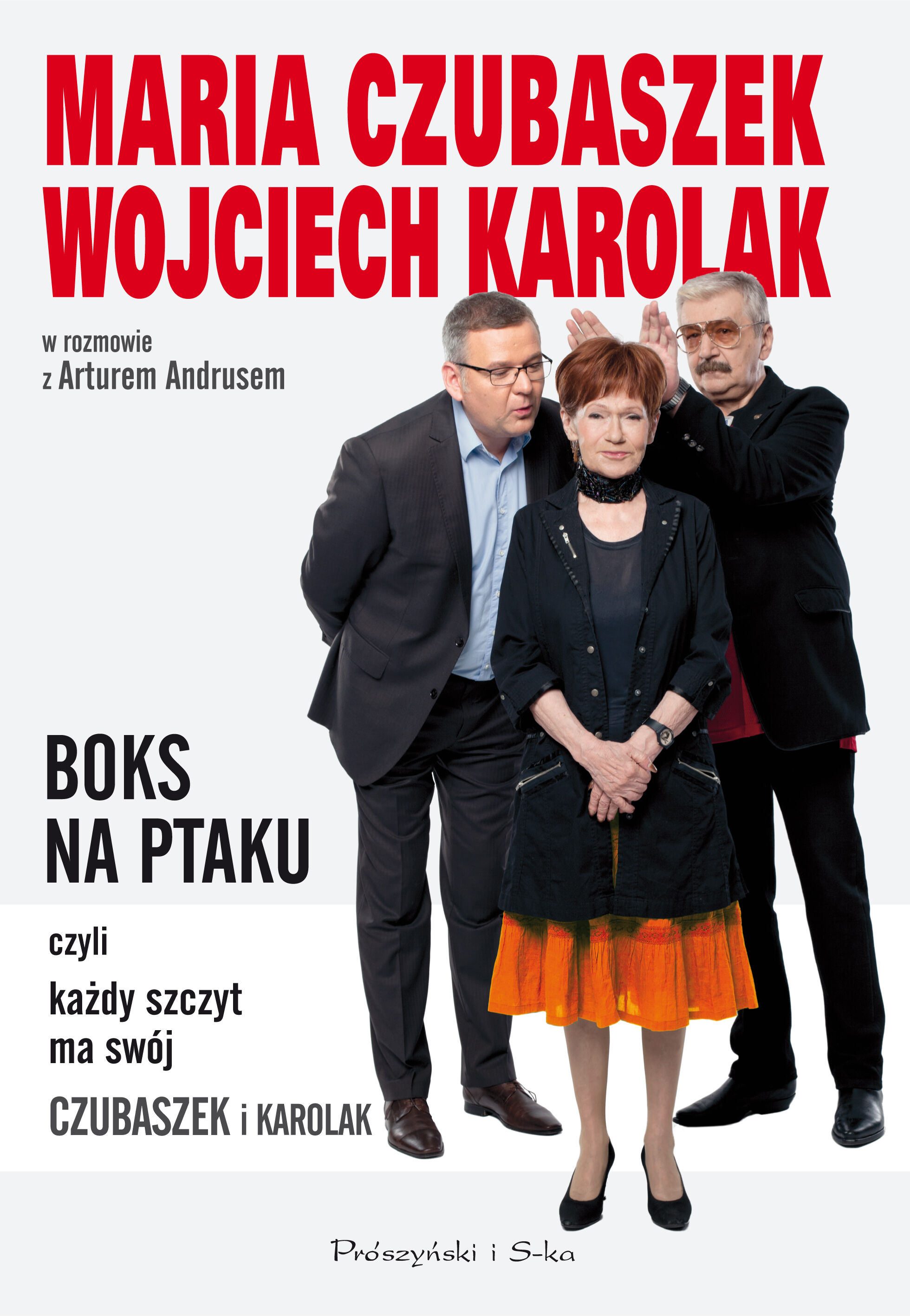 BOKS NA PTAKU, czyli każdy szczyt ma swój Czubaszek i Karolak (e-book)
