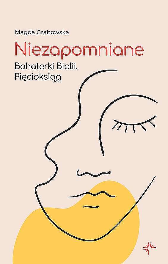 Niezapomniane. Bohaterki biblii. Pięcioksiąg