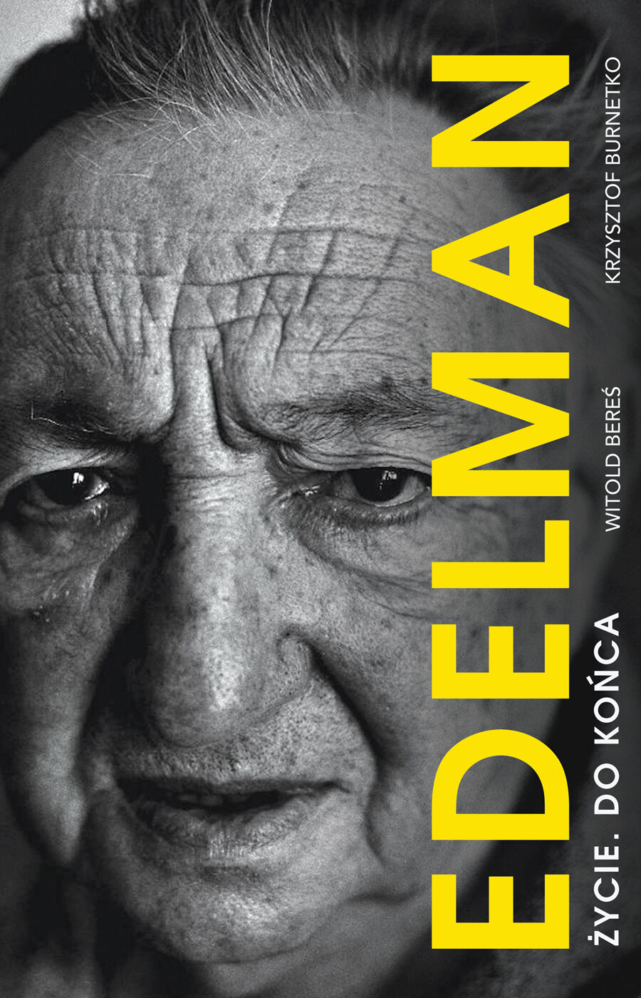 Marek Edelman. Zycie do końca
