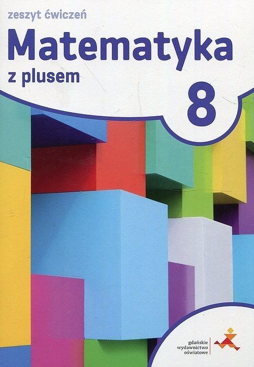 Matematyka z plusem 8 Zeszyt ćwiczeń