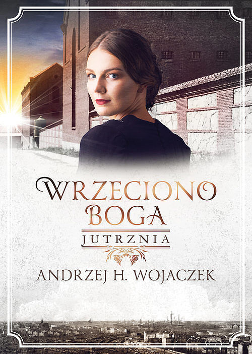 Wrzeciono Boga. Tom 3 Jutrznia