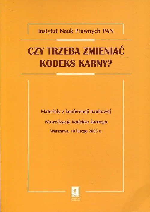 Czy trzeba zmieniać kodeks karny?