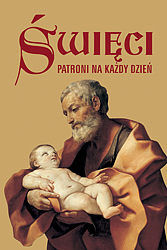 Święci patroni na każdy dzień