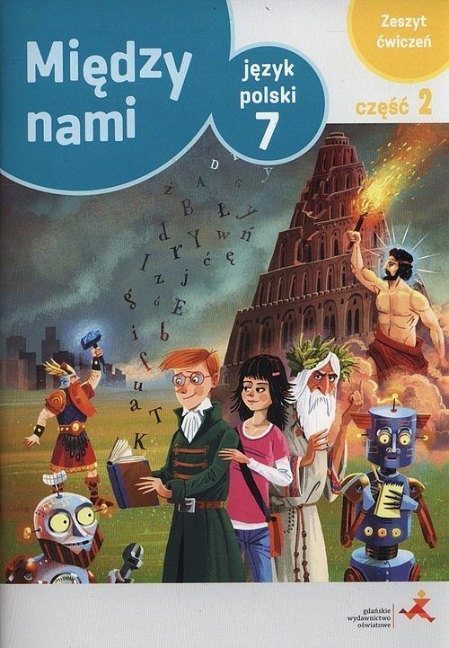 Język polski 7 Między nami Zeszyt ćwiczeń. Część 2