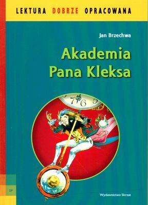Akademia Pana Kleksa. Lektura dobrze opracowana