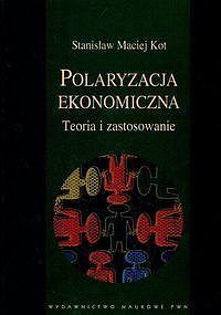 Polaryzacja ekonomiczna. Teoria i zastosowanie