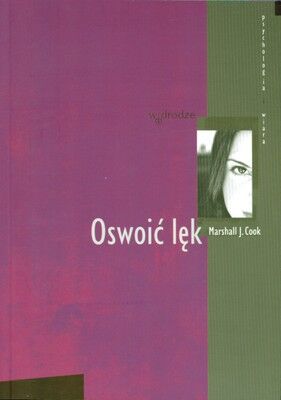 Oswoić lęk psychologia i wiara