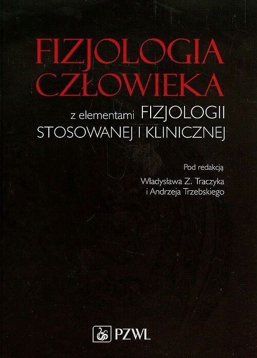 Fizjologia człowieka z elementami fizjologii stosowanej i klinicznej