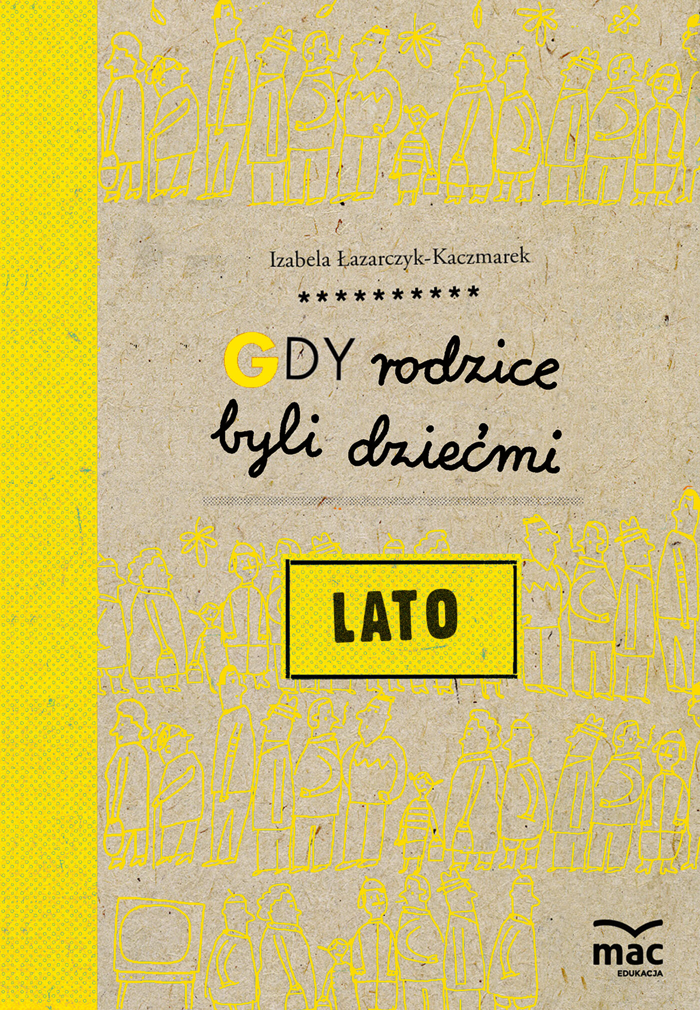 Gdy rodzice byli dziećmi. Lato