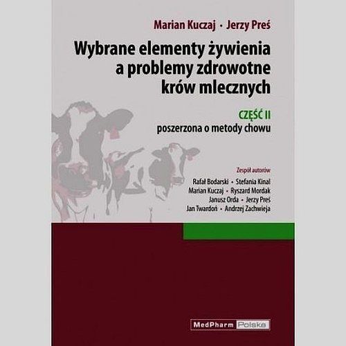Wybrane elementy żywienia a problemy zdrowotne krów mlecznych. Część II
