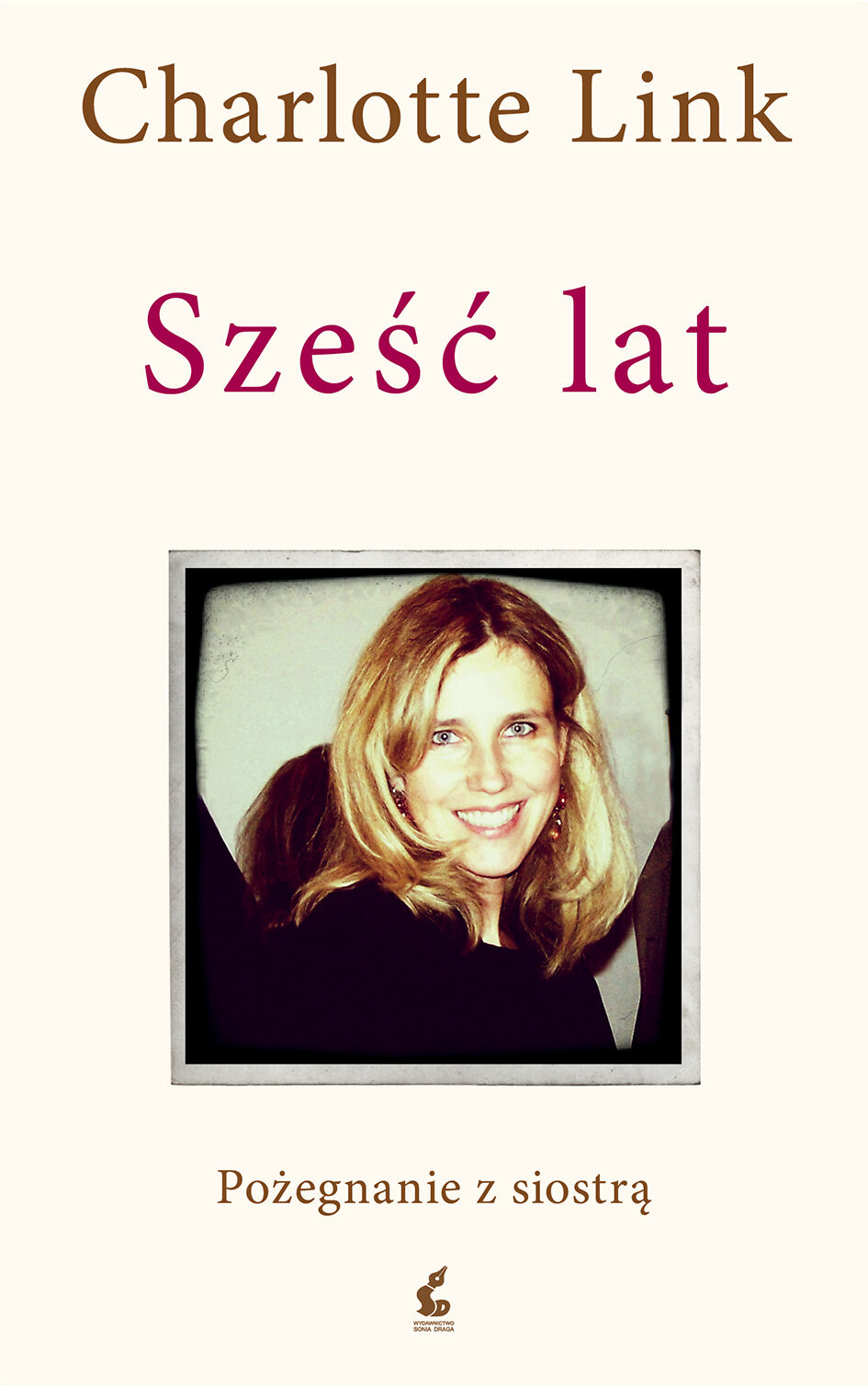 Sześć lat. Pożegnanie z siostrą