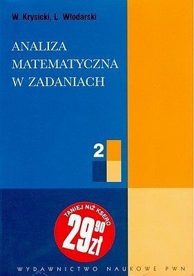 Analiza matematyczna w zadaniach. Część 2