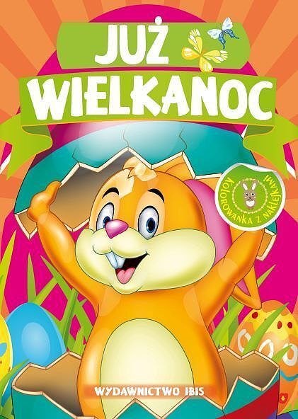 Już wielkanoc. Kolorowanka z naklejkami