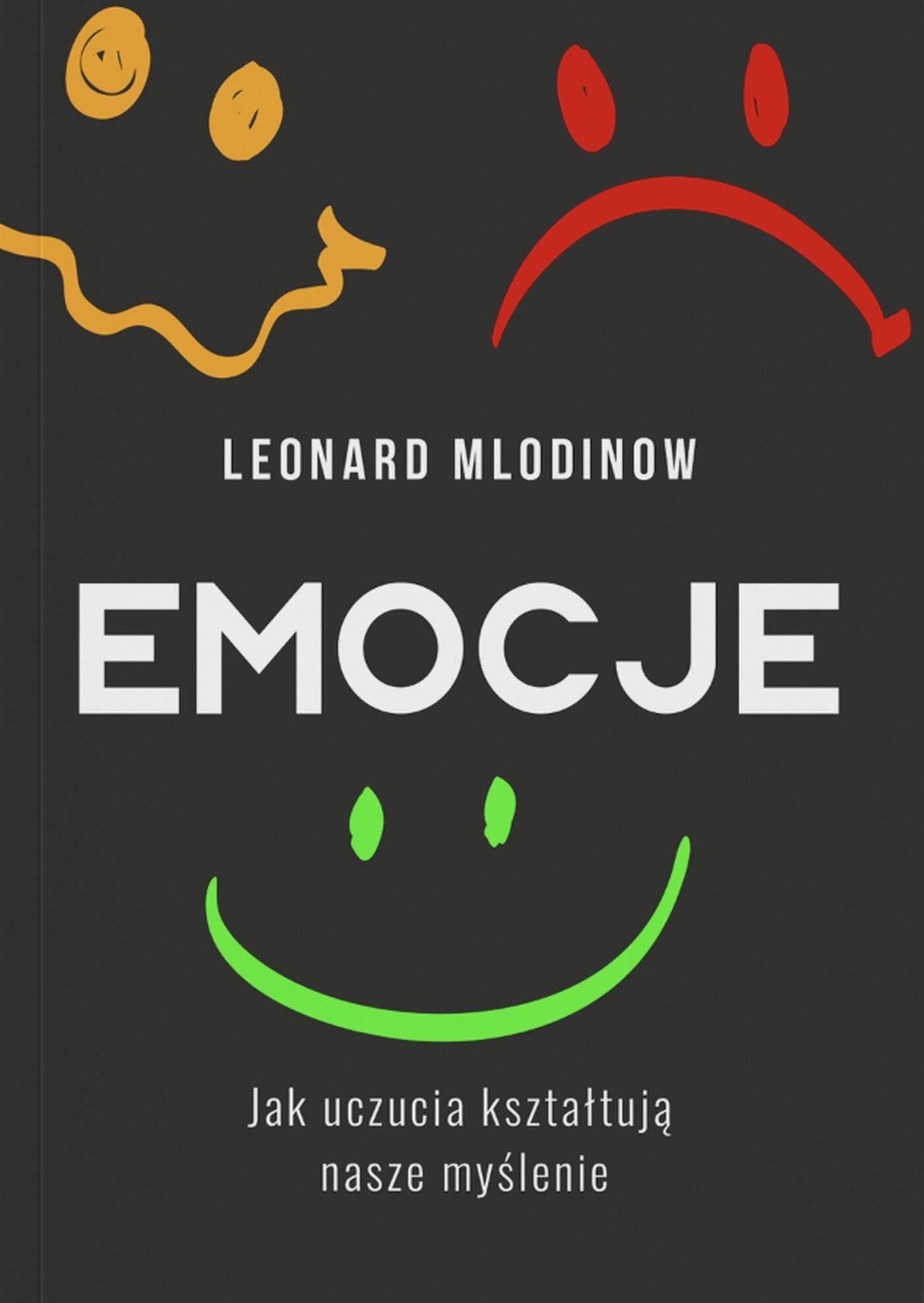 Emocje. Jak uczucia kształtują nasze myślenie (e-book)