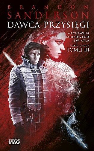Dawca Przysięgi. Seria Archiwum Burzowego Światła. Tom 3. Część 2