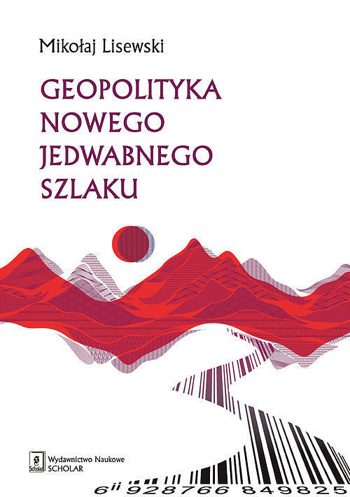 Geopolityka Nowego Jedwabnego Szlaku