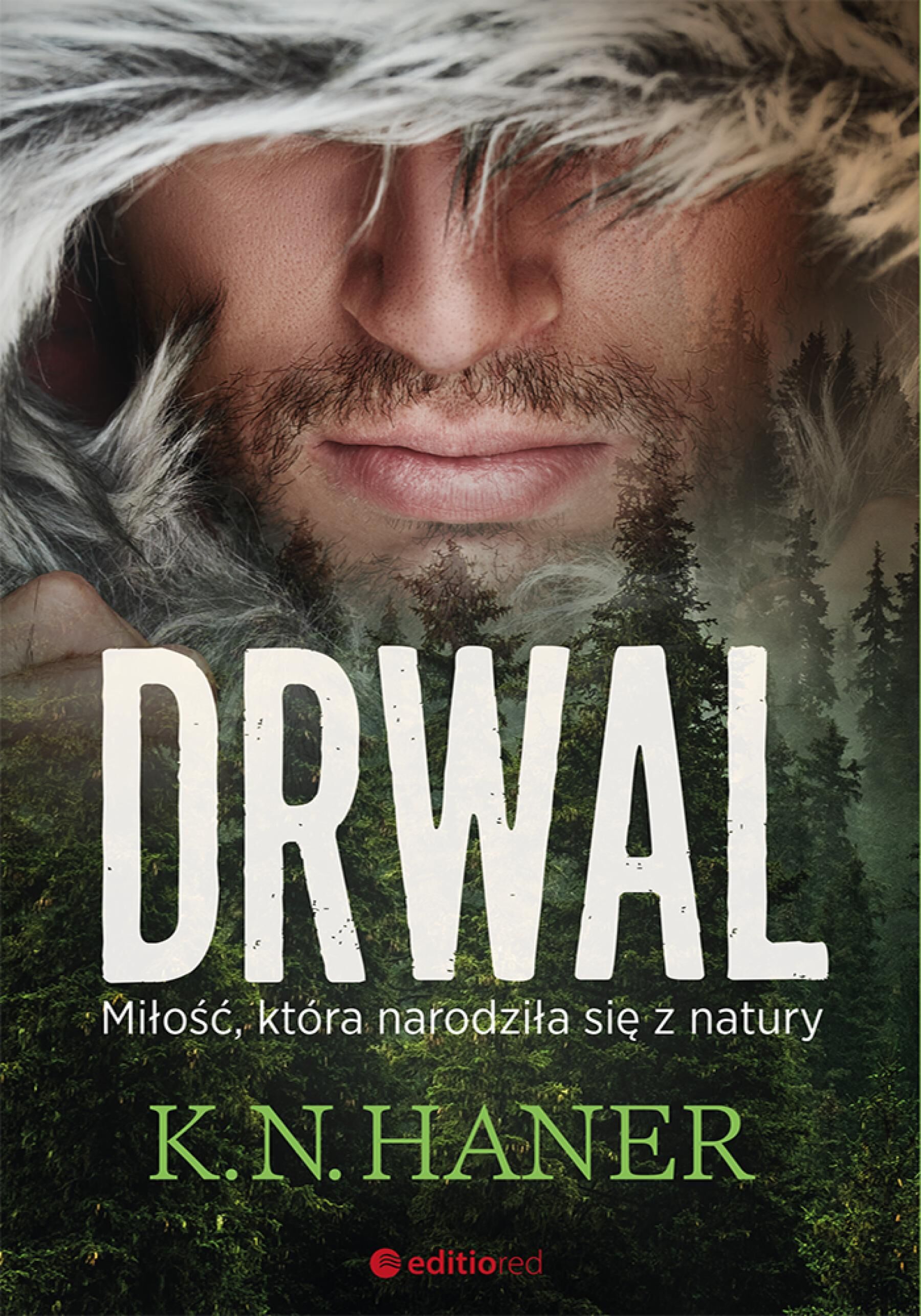 Drwal. Miłość, która narodziła się z natury (e-book)