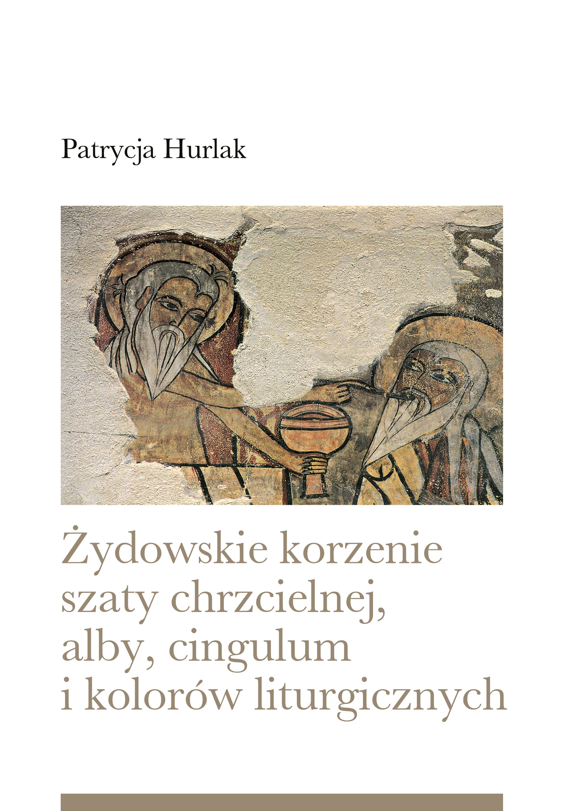 Żydowskie korzenie szaty chrzcielnej, alby, cingulum i kolorów liturgicznych (e-book)