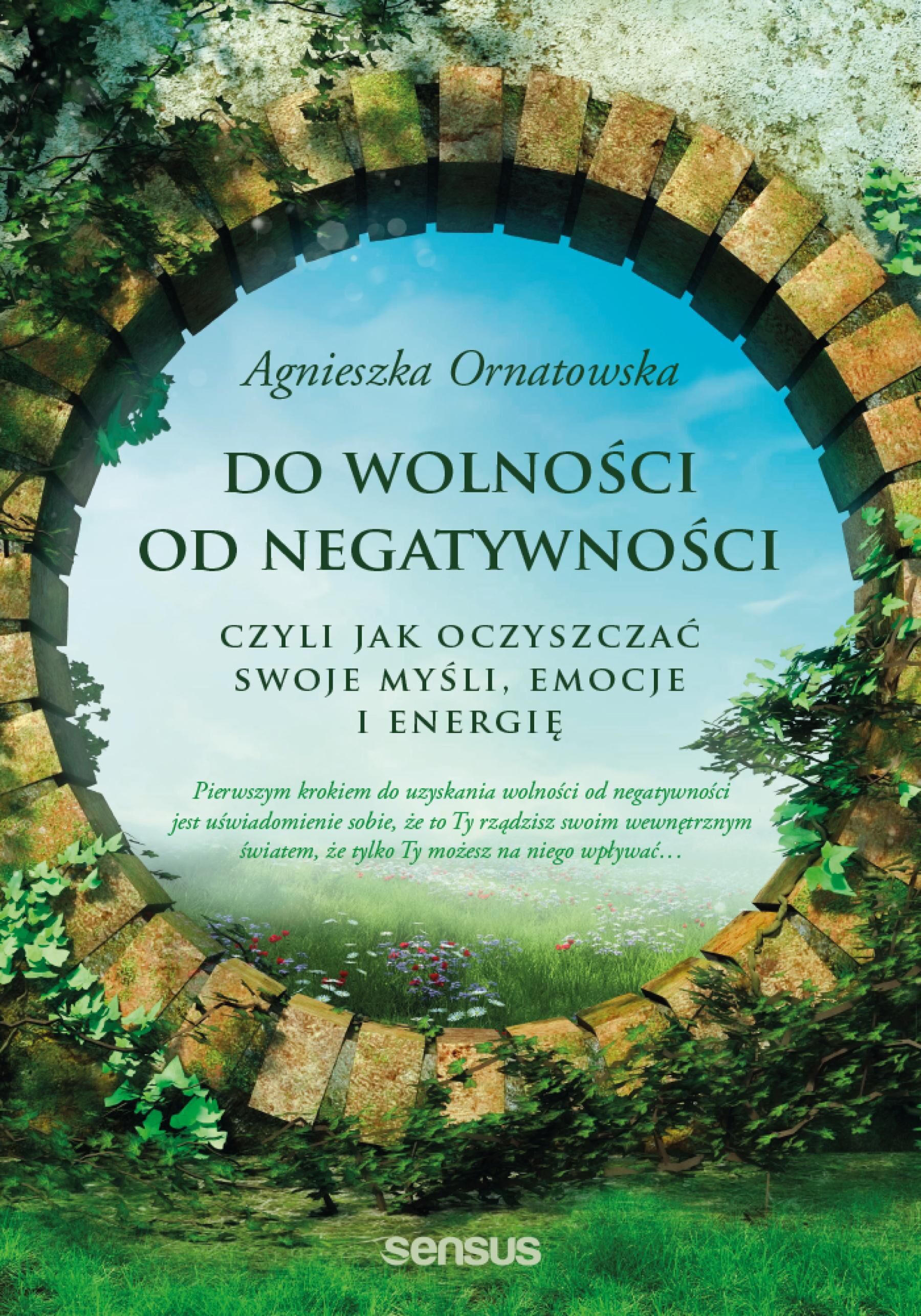Do wolności od negatywności, czyli jak oczyszczać swoje myśli, emocje i energię (e-book)