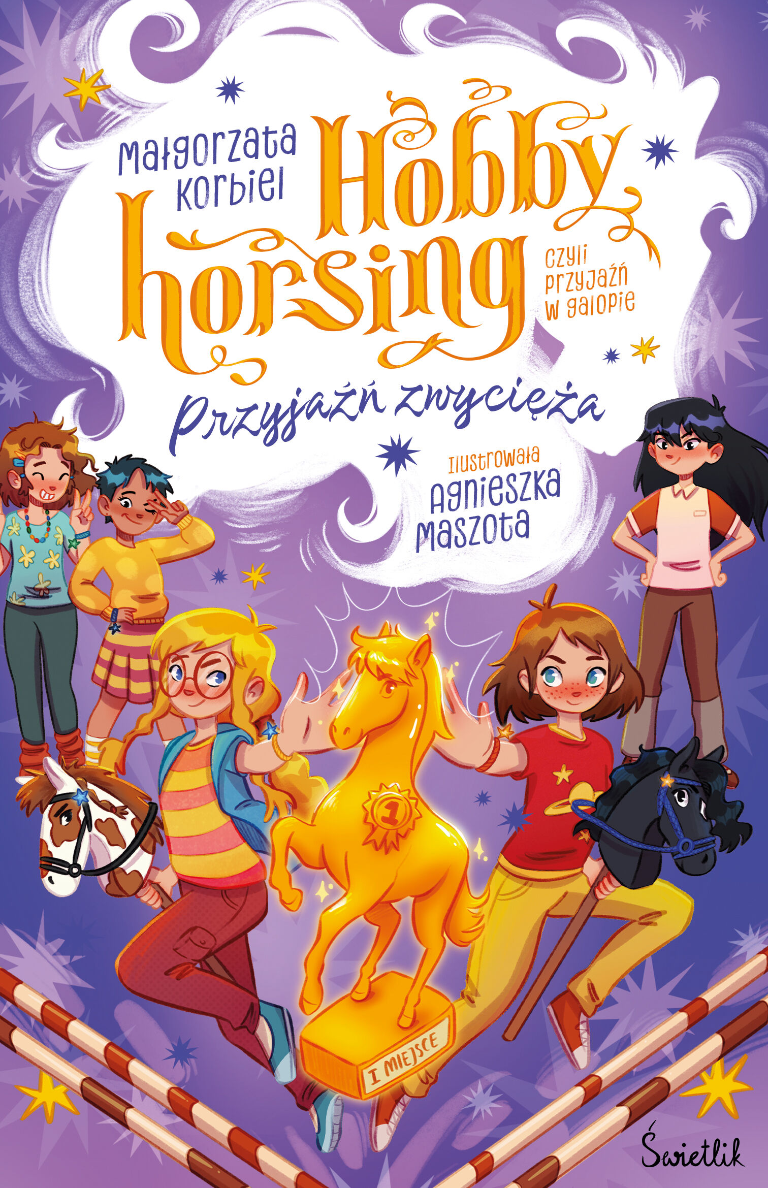 Przyjaźń zwycięża. Hobby horsing, czyli przyjaźń w galopie. Tom 3