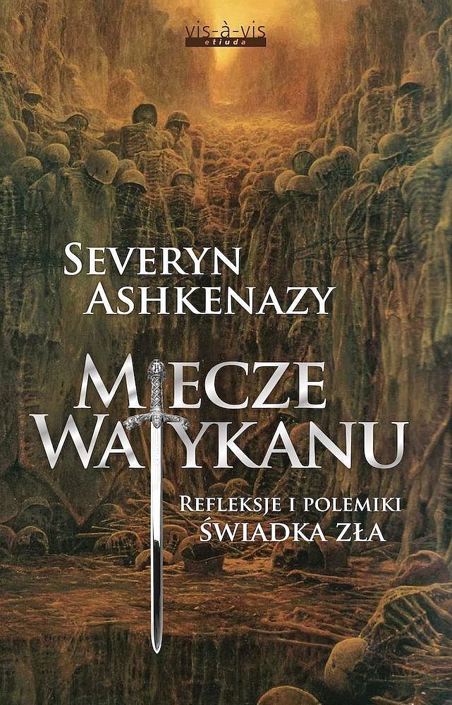 Miecze watykanu. Refleksje i polemiki świadka zła