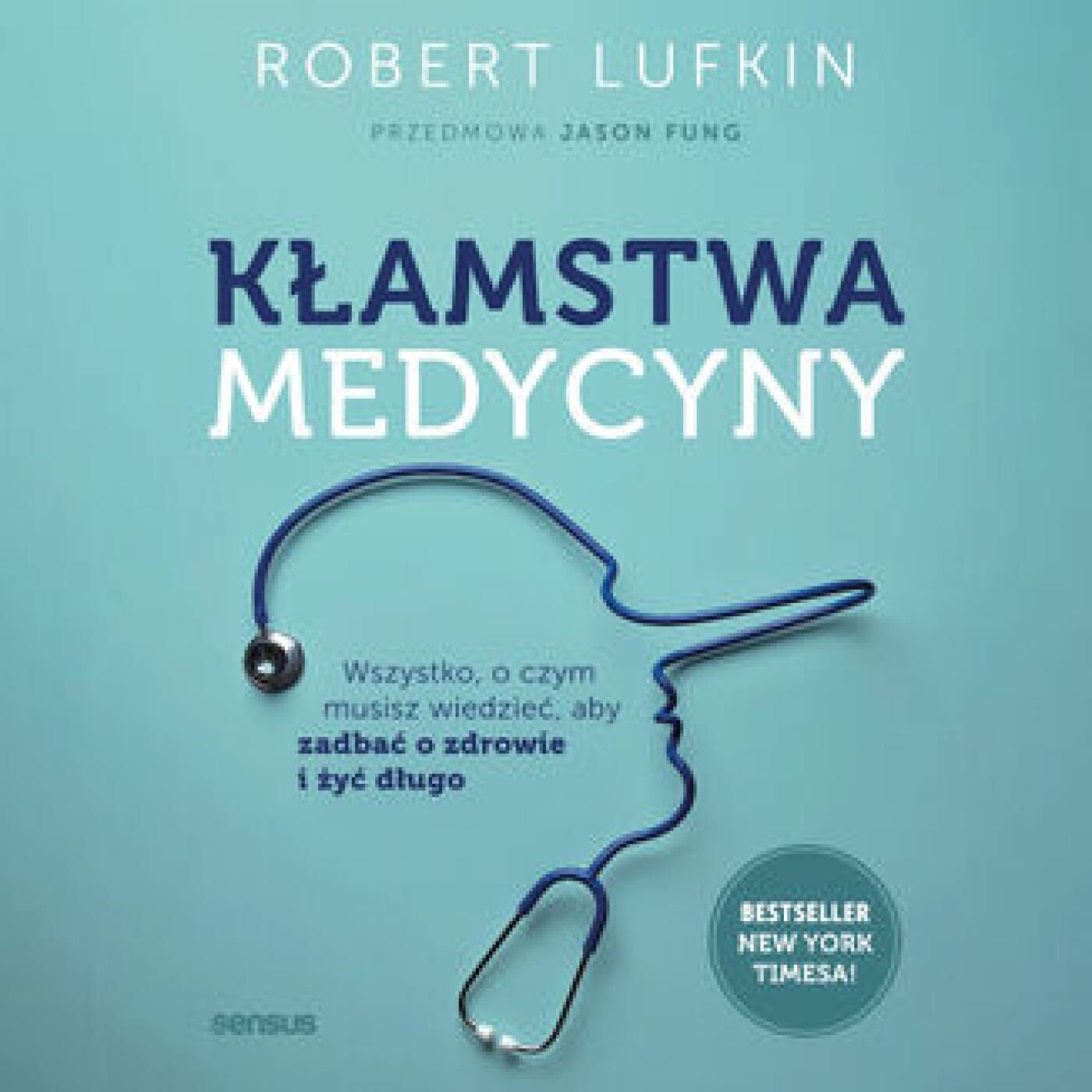 Kłamstwa medycyny. Wszystko, o czym musisz wiedzieć, aby zadbać o zdrowie i żyć długo (audiobook MP3)