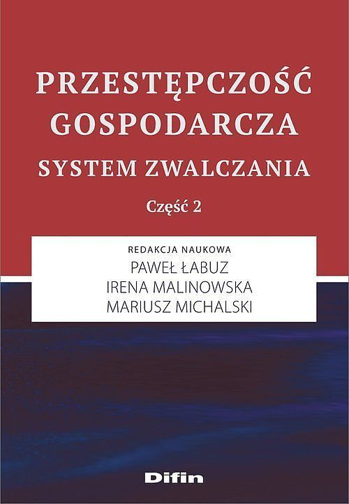Przestępczość gospodarcza System zwalczania Cześć 2