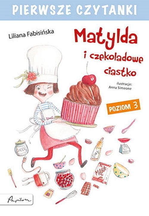 Pierwsze czytanki. Matylda i czekoladowe ciastko