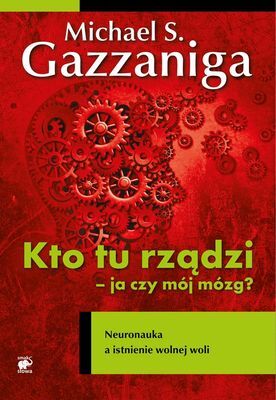 Kto tu rządzi ja czy mój mózg