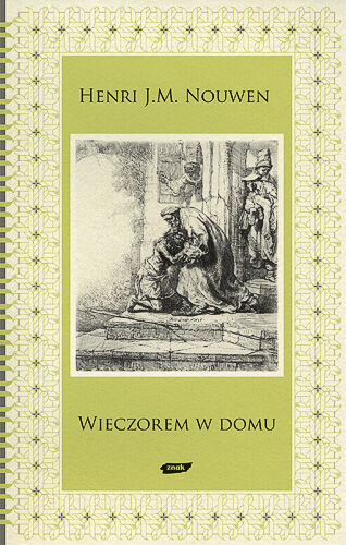 Wieczorem w domu. Dalsze rozważania nad przypowieścią o synu marnotrawnym