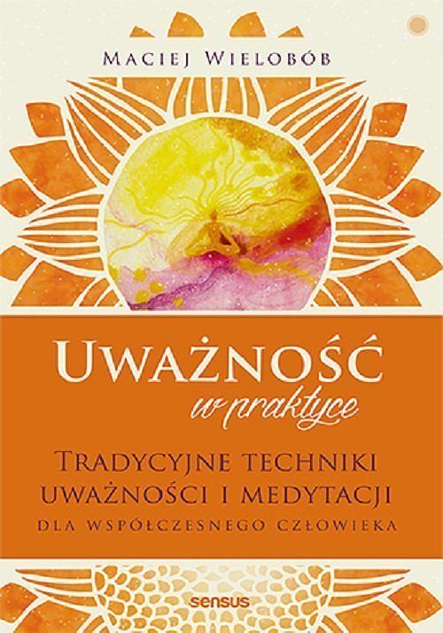 Uważność w praktyce.
