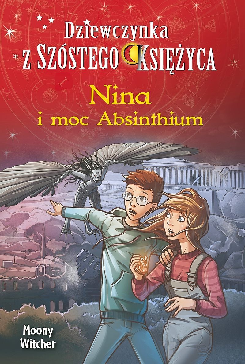 Nina i moc Absinthium. Tom 6. Dziewczynka z Szóstego Księżyca