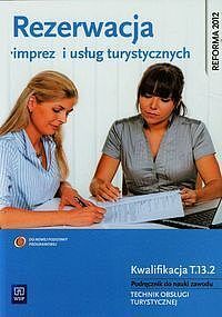 Rezerwacja imprez i usług turystycznych Podręcznik do nauki zawodu technik obsługi turystycznej