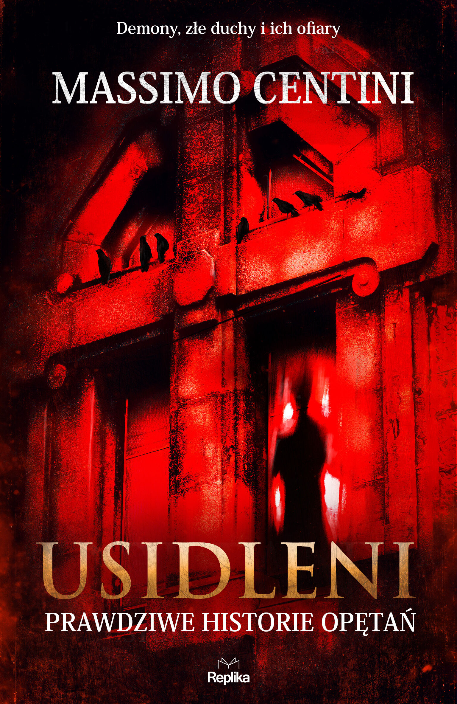 Usidleni. Prawdziwe historie opętań (e-book)